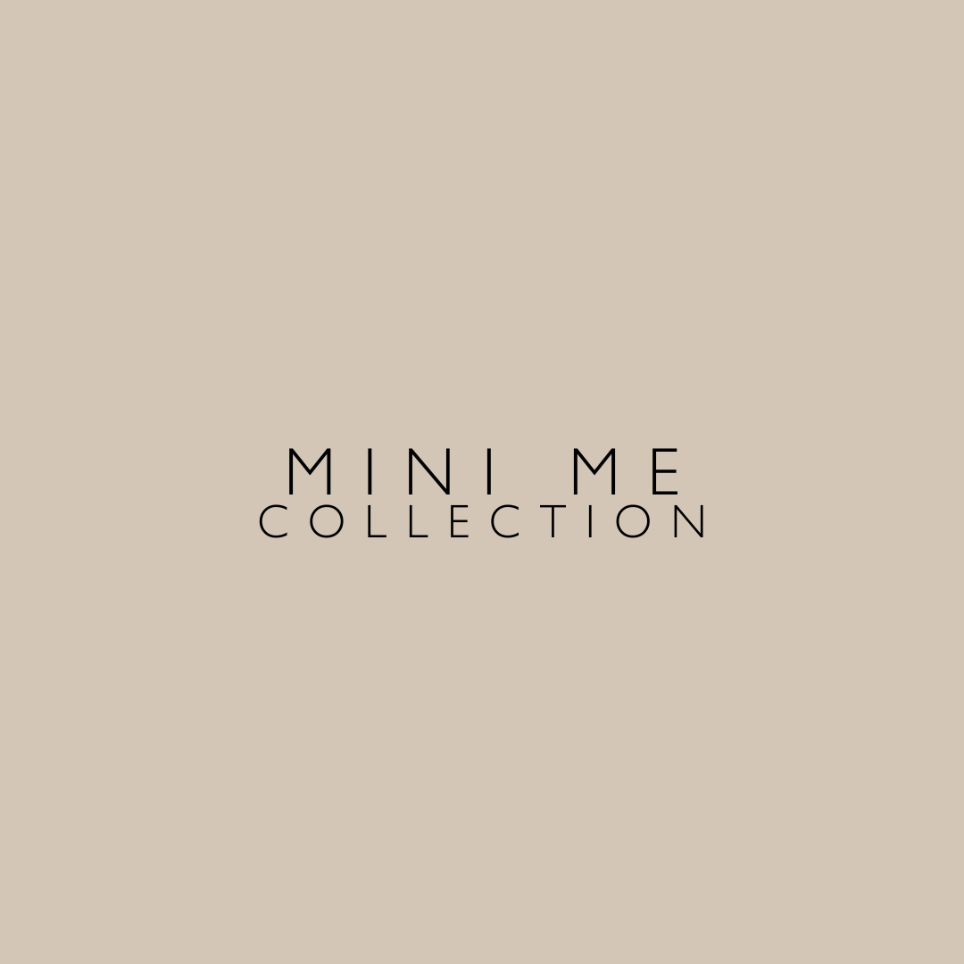MINI ME COLLECTION